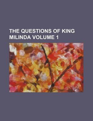 Book cover for The Questions of King Milinda Volume 1