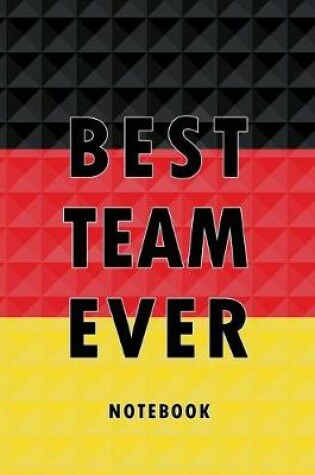 Cover of Best Team Ever Notebook