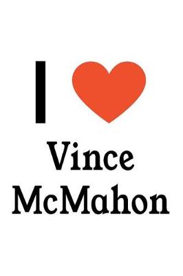 Book cover for I Love Vince McMahon