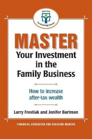 Cover of Master Your Investment in the Family Business