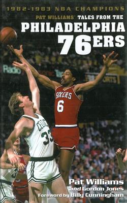 Book cover for Pat Williams' Tales from the Philadelphia 76ers: 1982-1983 NBA Champions