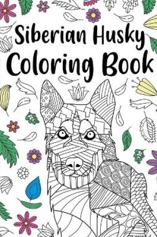 Cover of Siberian Husky Coloring Book