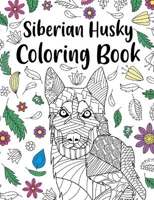 Book cover for Siberian Husky Coloring Book