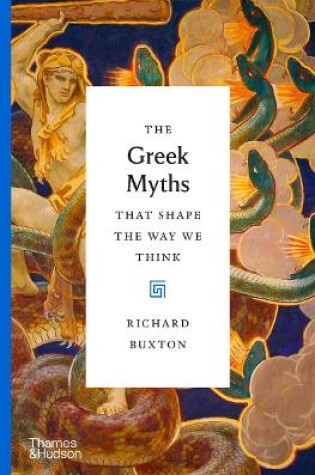 Cover of The Greek Myths That Shape the Way We Think