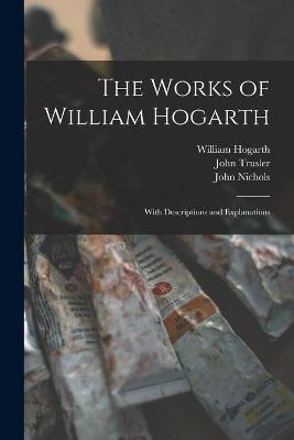 Book cover for The Works of William Hogarth