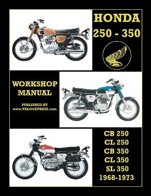 Book cover for Honda Cb250, Cl250, Cb350, Cl350 & SL 350 1968 to 1973 Workshop Manual