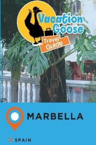 Cover of Vacation Goose Travel Guide Marbella Spain