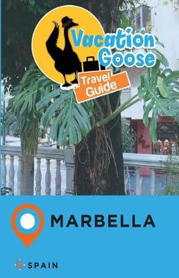 Book cover for Vacation Goose Travel Guide Marbella Spain
