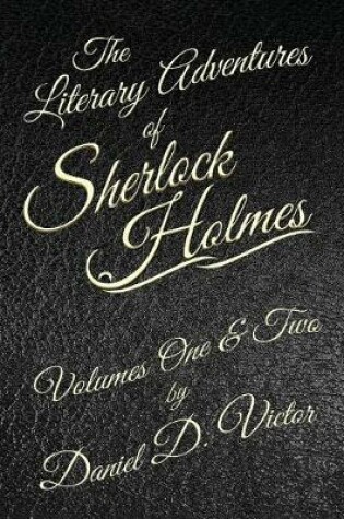 Cover of The Literary Adventures of Sherlock Holmes Volumes 1 and 2