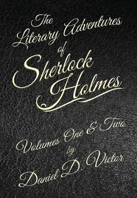 Book cover for The Literary Adventures of Sherlock Holmes Volumes 1 and 2