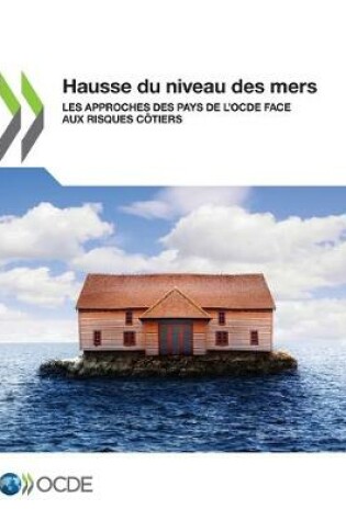 Cover of Hausse Du Niveau Des Mers Les Approches Des Pays de l'Ocde Face Aux Risques C�tiers