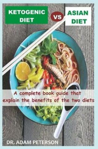 Cover of Ketogenic Diet Vs Asian Diet