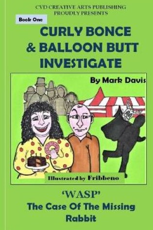 Cover of (BOOK ONE) Curly Bonce & Balloon Butt Investigate