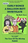 Book cover for (BOOK ONE) Curly Bonce & Balloon Butt Investigate