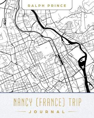 Book cover for Nancy (France) Trip Journal