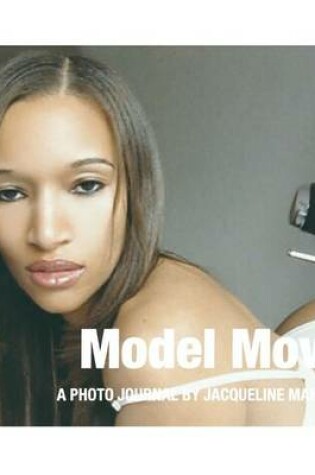 Cover of Model Moves a Photo Journal by Jacqueline Marie Vol.1