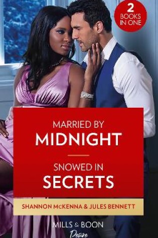 Cover of Married By Midnight / Snowed In Secrets