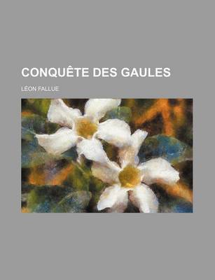 Book cover for Conquete Des Gaules