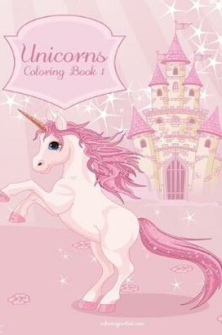 Cover of Unicorns Coloring Book 1