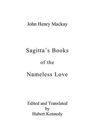 Cover of Sagitta's Books of the Nameless Love