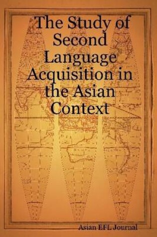 Cover of The Study of Second Language Acquisition in the Asian Context