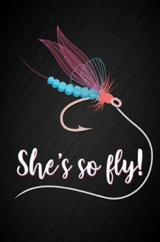 Cover of She's So Fly