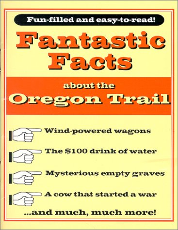 Book cover for Fantastic Facts about the Oregon Trail