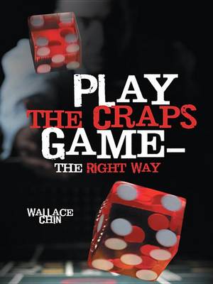 Cover of Play the Craps Game-The Right Way