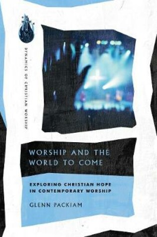 Cover of Worship and the World to Come