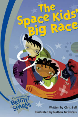 Cover of Bright Sparks: The Space Kids' Big Race