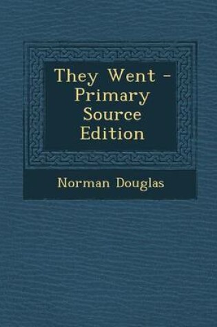 Cover of They Went - Primary Source Edition