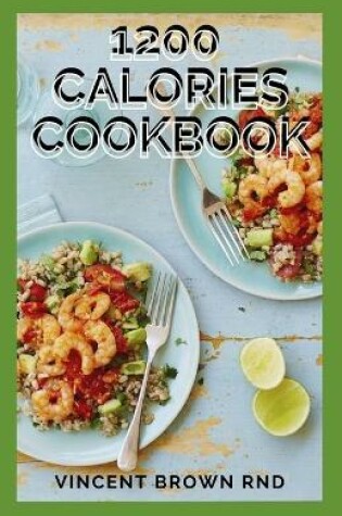 Cover of 1200 Calories Cookbook