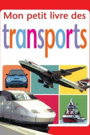 Cover of Mon Petit Livre Des Transports