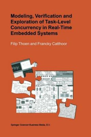 Cover of Modeling, Verification and Exploration of Task-Level Concurrency in Real-Time Embedded Systems