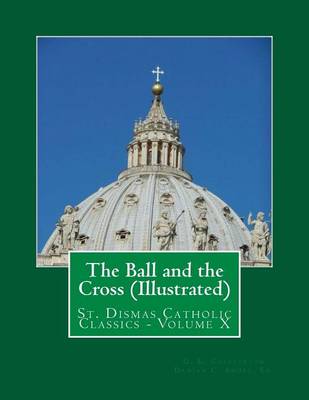 Cover of The Ball and the Cross (Illustrated)