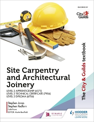 Book cover for The City & Guilds Textbook: Site Carpentry and Architectural Joinery for the Level 2 Apprenticeship (6571), Level 2 Technical Certificate (7906) & Level 2 Diploma (6706)