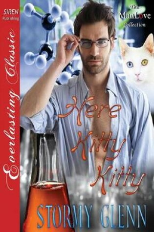 Cover of Here, Kitty Kitty [Animal Magnetism 1] (Siren Publishing Everlasting Classic Manlove)