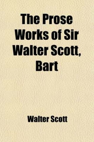 Cover of The Prose Works of Sir Walter Scott, Bart (Volume 20); Periodical Criticism