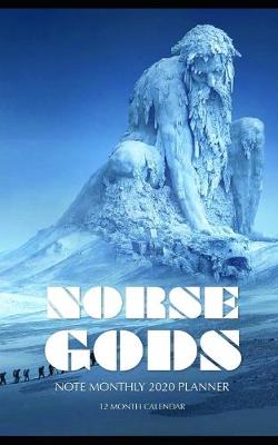 Book cover for Norse Gods Note Monthly 2020 Planner 12 Month Calendar