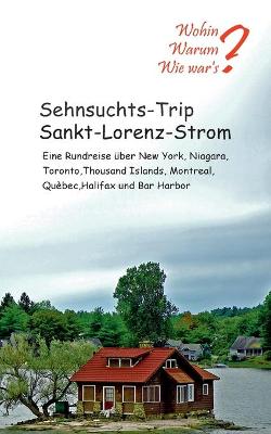 Book cover for Sehnsuchts-Trip Sankt-Lorenz-Strom