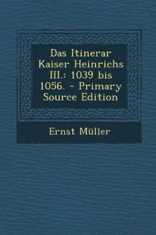 Cover of Das Itinerar Kaiser Heinrichs III.