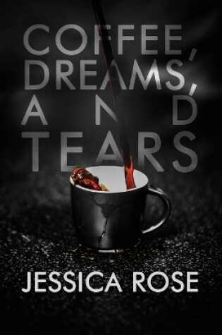 Cover of Coffee, Dreams, and Tears