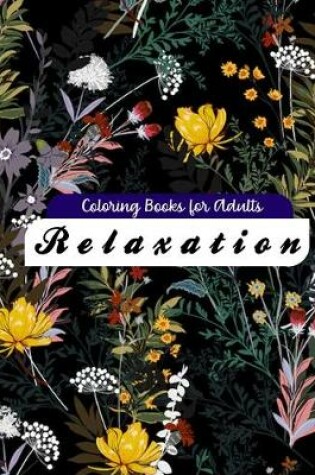 Cover of Coloring Books for Adults Relaxation