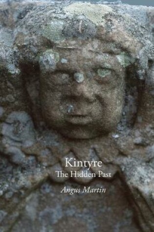 Cover of Kintyre: The Hidden Past