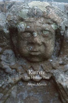 Book cover for Kintyre: The Hidden Past