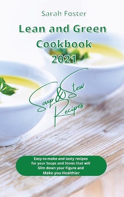 Book cover for Lean and Green Cookbook 2021 Soup and Stew Recipes