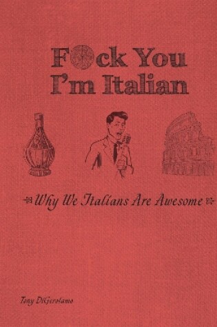 Cover of F*ck You, I'm Italian