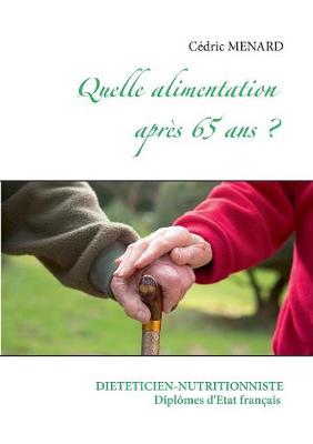 Book cover for Quelle alimentation après 65 ans ?