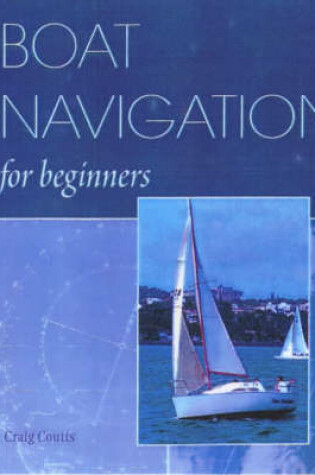 Cover of Boat Navigation for Beginners