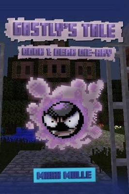 Book cover for Gastly's Tale (Book 1)